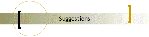 Suggestions